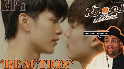 The Rebound เกมนี้เพื่อนาย Ep 1 Reaction 🏀🧡 Youtube