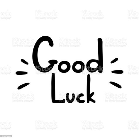 Good Luck Hand Drawn Lettering Design Positive Quote And Inspirational