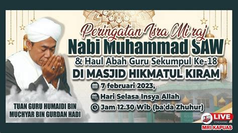 Live Peringatan Isra Mi Raj I Sekaligus Haul Abah Guru Sekumpul Ke