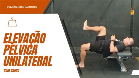 Elevação pélvica unilateral banco YouTube