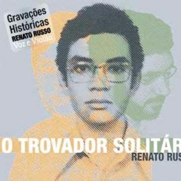 O Trovador Solitário Álbum de Renato Russo LETRAS