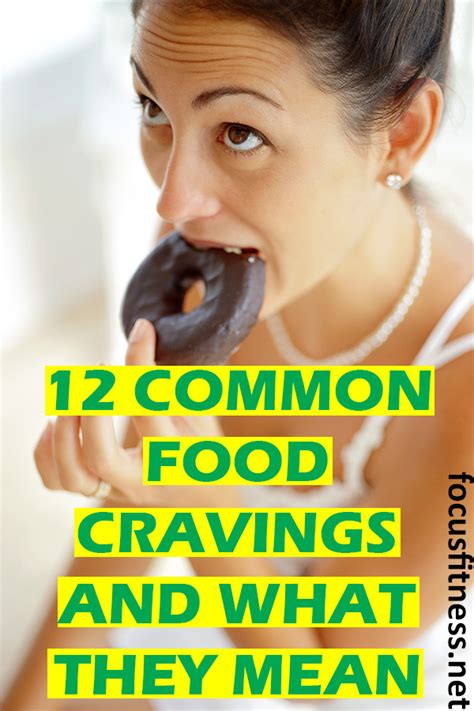 12 Most Common Food Cravings And What They Mean Focus Fitness