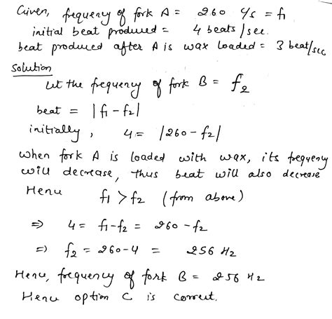 A Tuning Fork A Of Frequency 260 Hz Produces 4 Beats Per Second With