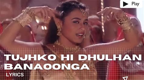 Tujhko Hi Dhulhan Banaoonga Govinda Rani Mukerji Alka Yagnik Sonu