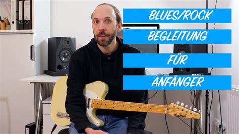 E Gitarren Lernen F R Anf Nger Blues Rockbegleitung Youtube