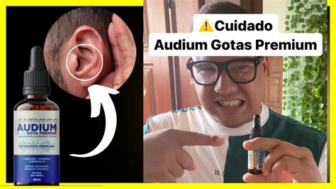 Audium Gotas Cuidado Audium Gotas Premium Audium Gotas Funciona