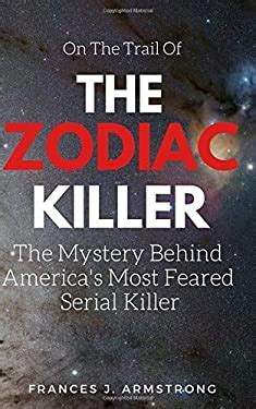 The Zodiac Killer : The Mystery Behind America's Most Feared Serial ...