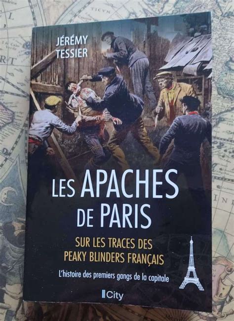 Les Apaches De Paris Lhistoire Des Premiers Gangs De La Capitale Par