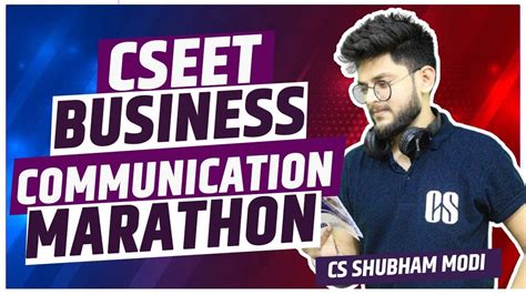 Cseet Business Communication Marathon Cs Shubham Modi Youtube