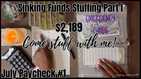 July 2024 Paycheck 1 Sinking Funds Stuffing Part I 2189 Come