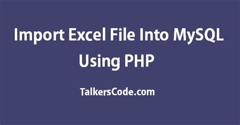 Import Excel File Into Mysql Using Php