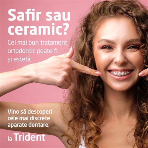 Aparat Dentar Safir vs Aparat Dentar Ceramic Trident București