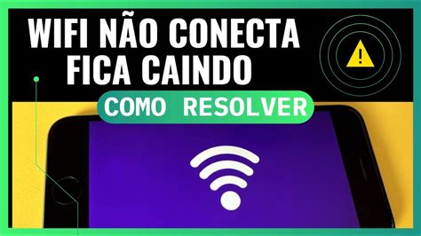 Wi Fi Não Conecta Soluções Rápidas e Eficazes Para Celulares e