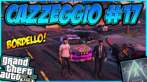 GTA 5 ONLINE ITA CAZZEGGIO 17 W ZAdry96 Bordelloooh GTA 5