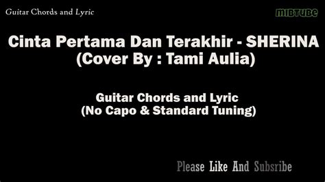 Cinta Pertama Dan Terakhir Sherina Cover By Tami Aulia Chords