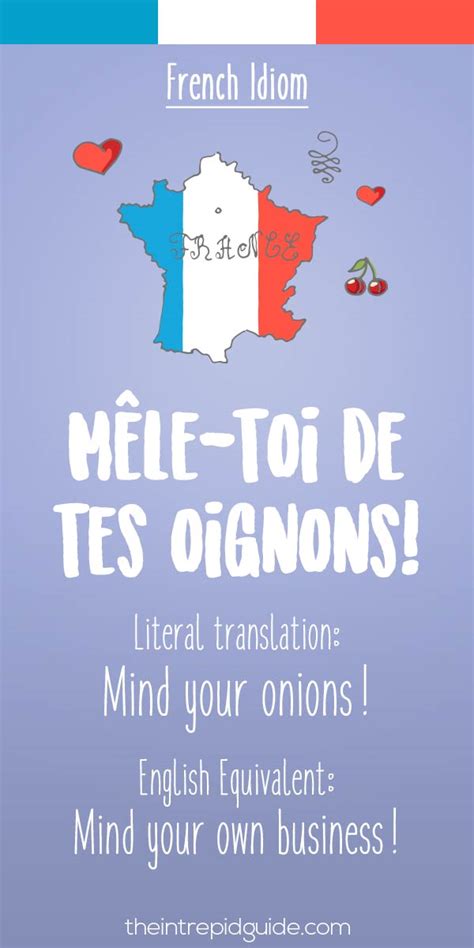 25 Funny French Idioms Translated Literally That You Should Use