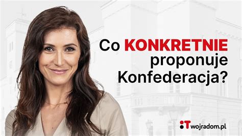 Ewa Zaj Czkowska Hernik Konfederacja Chce Realnej Reformy Pa Stwa