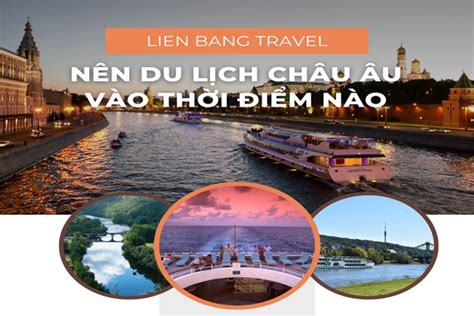 Nên Du Lịch Châu Âu Vào Thời Điểm Nào