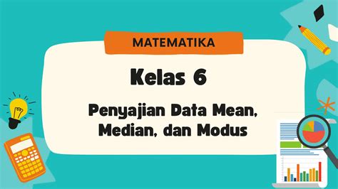 Media Visual Materi Pengolahan Data Statistika Mean Median Dan Modus