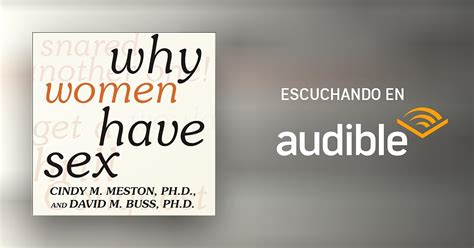 Why Women Have Sex Por Cindy M Meston David M Buss Audiolibro