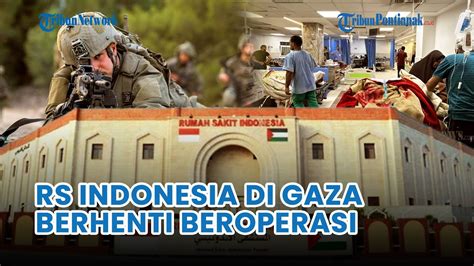 Pilu Israel Kepung Rumah Sakit Di Gaza Rs Indonesia Berhenti