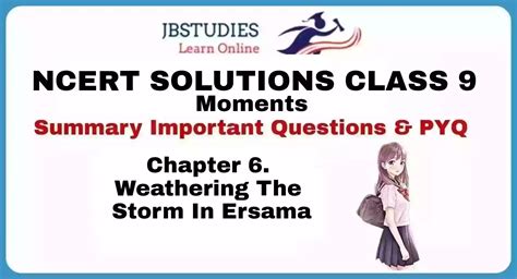 NCERT Solutions Class 9 Moments Chapter 6 Weathering The Storm In Ersama