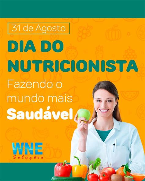 Feliz Dia Do Nutricionista Para Aqueles Que Cuidam T O Bem Da Nossa