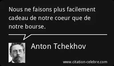 Citation Anton Tchekhov Coeur Nous Ne Faisons Plus Facilement Cadeau