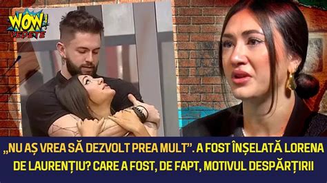 Care a fost de fapt motivul despărțirii dintre Lorena si Laurențiu de