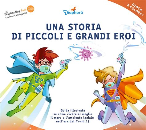 Latina Diaphor Presenta Una Storia Di Piccoli E Grandi Eroi