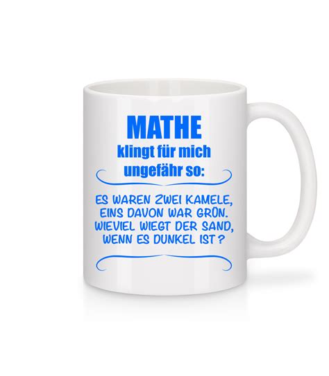 Mathe Klingt Für Mich Ungefähr So Tasse Shirtinator