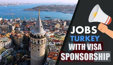 Visa Sponsorship Jobs In Turkey For Foreigners 2023 2024