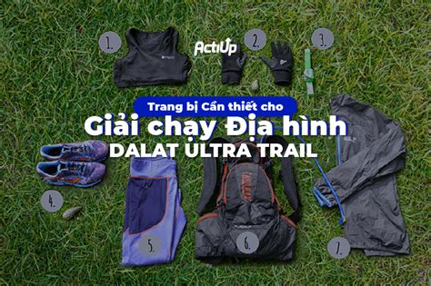 TRANG BỊ CẦN THIẾT CHO GIẢI CHẠY ĐỊA HÌNH DALAT ULTRA TRAIL ACTIUP NET