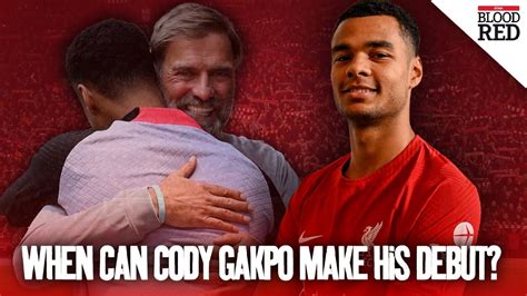 When Cody Gakpo Can Make His Liverpool Debut How Jurgen Klopp Sealed