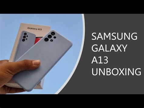 SAMSUNG GALAXY A13 UNBOXING REVIEW YouTube