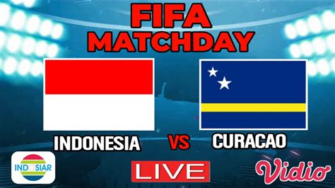 Berlangsung Malam Hari Ini Jadwal Timnas Indonesia Vs Curacao Fifa