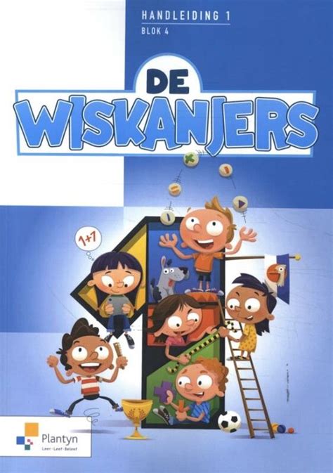 De Wiskanjers 1ste Leerjaar Blok 4 Handleiding 9789030153115