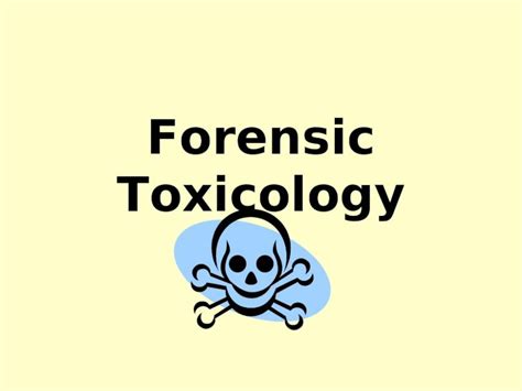 PPT Forensic Toxicology Ppt DOKUMEN TIPS