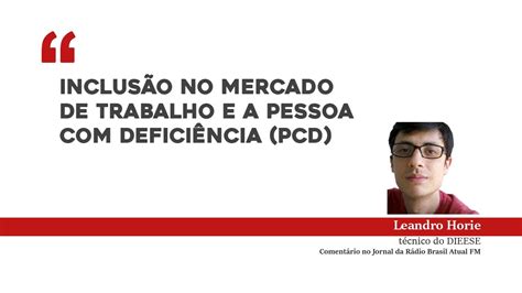 Inclusão no mercado de trabalho e a pessoa deficiência PcD YouTube