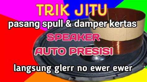 Cara Mengganti Spul Speaker Dengan Mudah Dan Benar YouTube