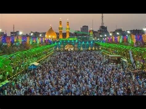 Live Shaban From Karbala Roza Imam Hussain A S Hazrat Abbas A S