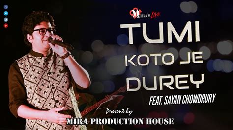 Tumi Kato Je Dure FEAT Sayan Chowdhury YouTube