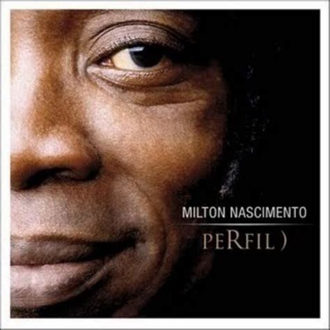 Perfil Álbum de Milton Nascimento LETRAS