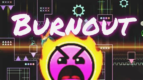 Burnout By TheAlmightyWave 100 Insane 8 Geometry Dash YouTube