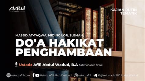 LIVE DO A HAKIKAT PENGHAMBAAN Ustadz Afifi Abdul Wadud B A YouTube