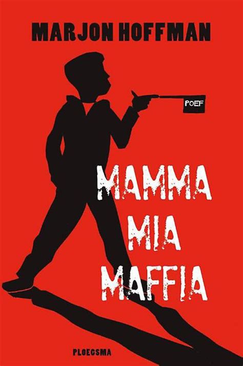 Mamma Mia Maffia Van Marjon Hoffman Boek En Recensies Hebban Nl