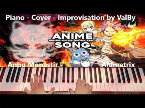 Anbu Monastir X Animetrix MEINE GILDE Piano Cover Improvisation By