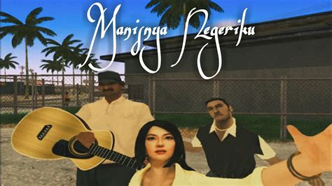 Manisnya Negeriku Pujiono Cover By Pengamen Jalanan GTA San Andreas