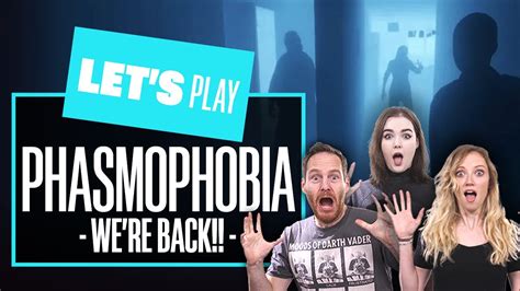 Let S Play Phasmophobia The Tenacious Trio Is Back Phasmophobia Pc