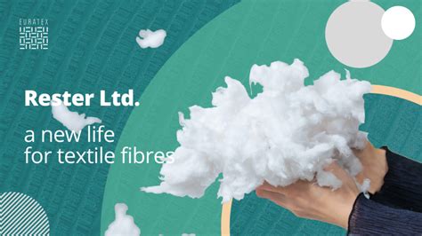 Rester Ltd Creates A New Life For Textile Fibres EURATEX